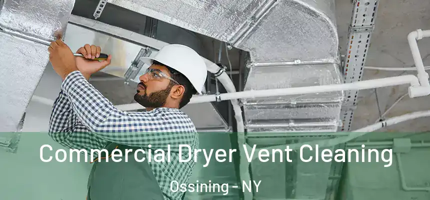  Commercial Dryer Vent Cleaning Ossining - NY