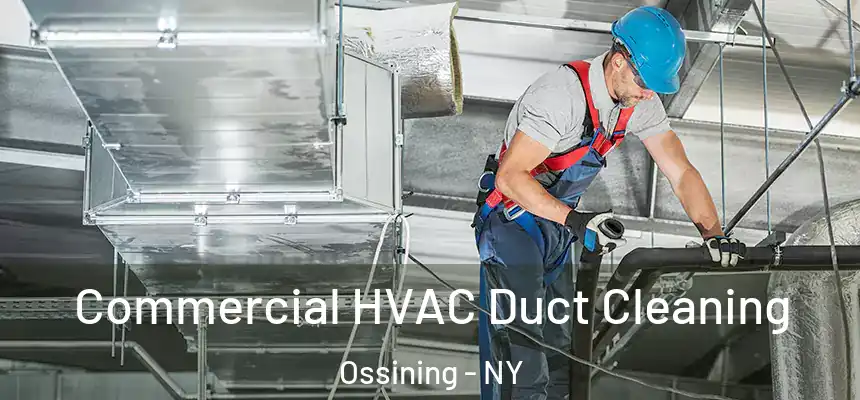  Commercial HVAC Duct Cleaning Ossining - NY