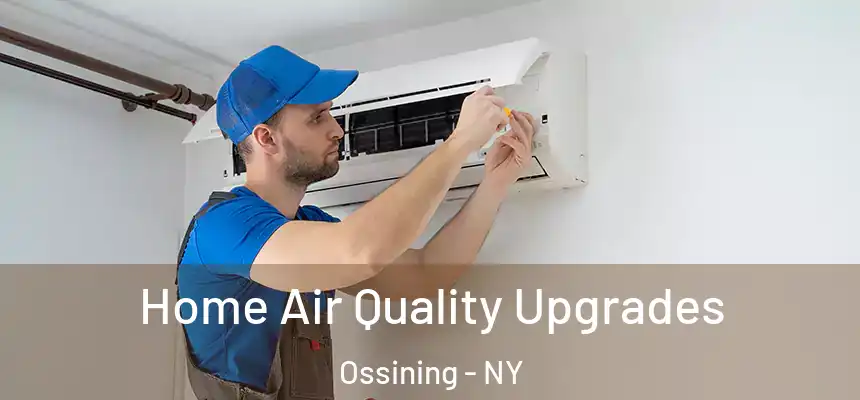 Home Air Quality Upgrades Ossining - NY