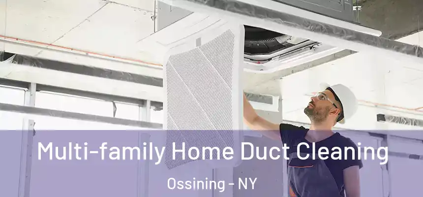 Multi-family Home Duct Cleaning Ossining - NY